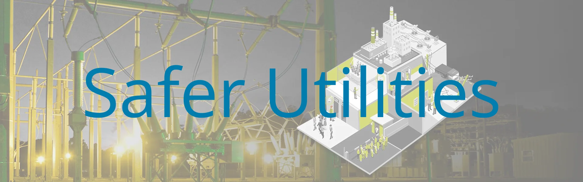 Safer Utilities