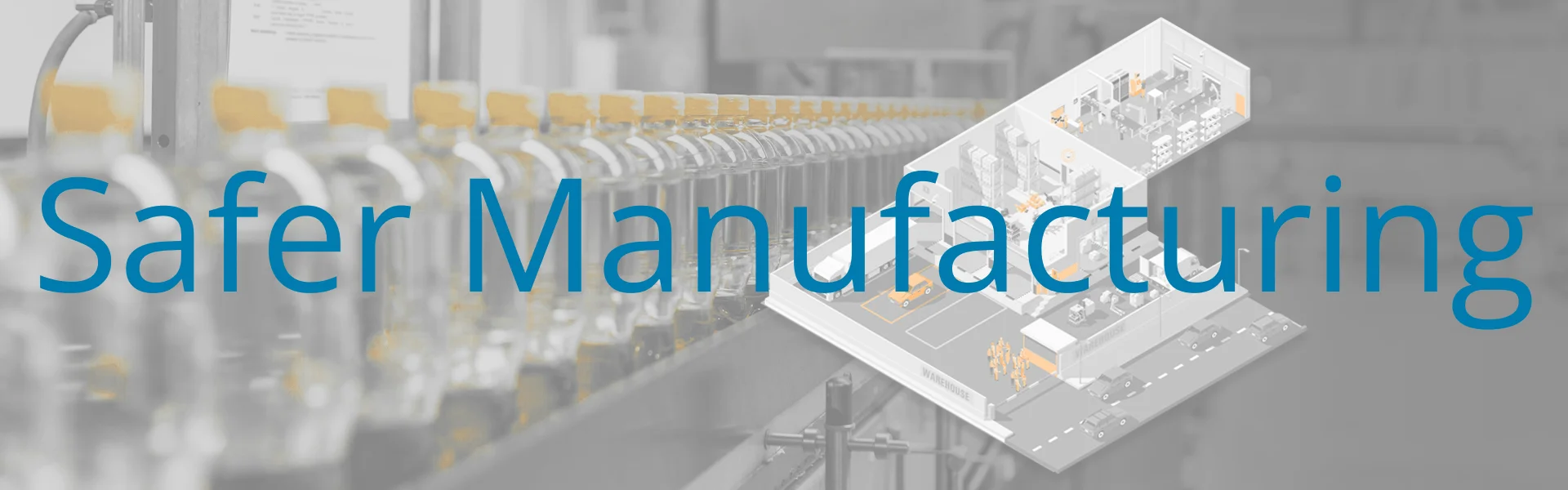 Safer Manufacturing